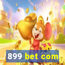 899 bet com