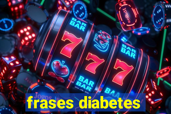 frases diabetes