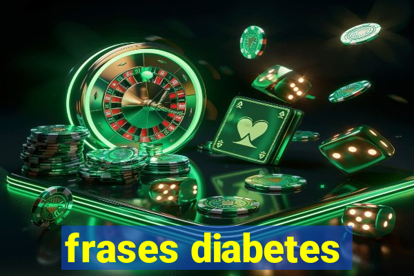 frases diabetes