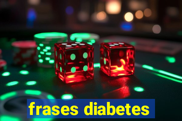 frases diabetes