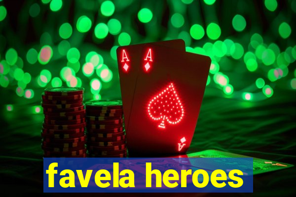 favela heroes