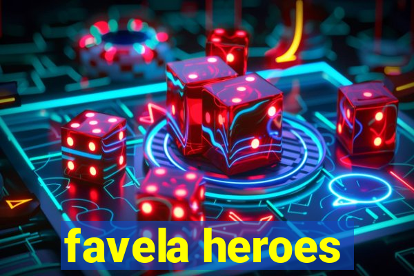 favela heroes