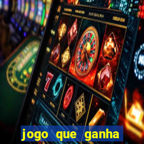 jogo que ganha dinheiro ao se cadastrar