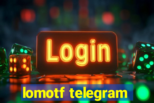 lomotf telegram