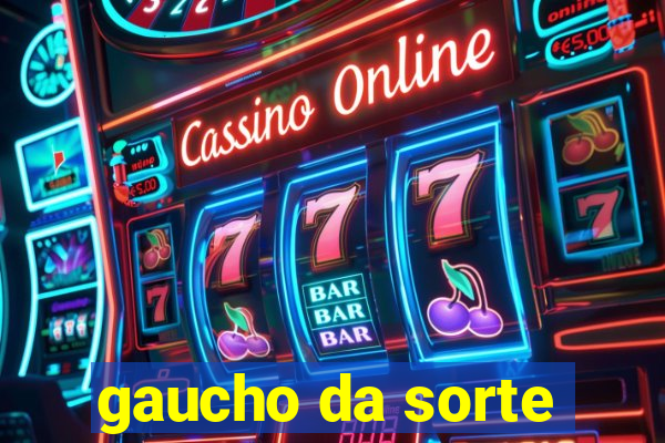 gaucho da sorte