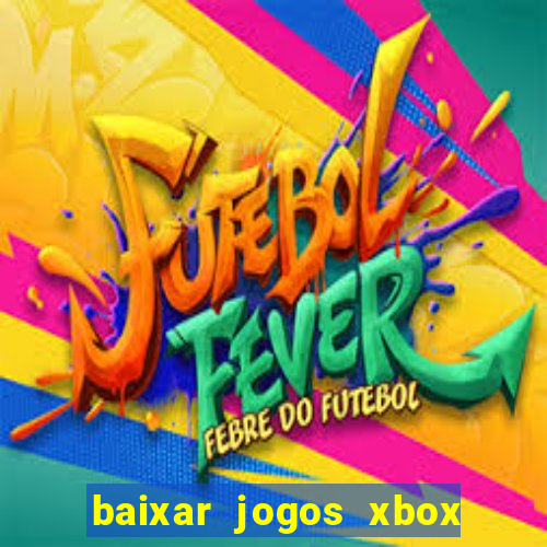 baixar jogos xbox 360 lt