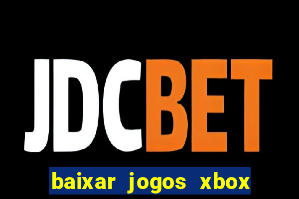 baixar jogos xbox 360 lt