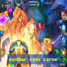 sonhar com carne de porco jogo do bicho