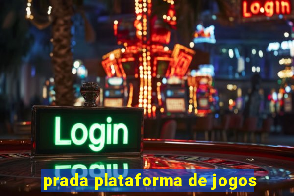 prada plataforma de jogos