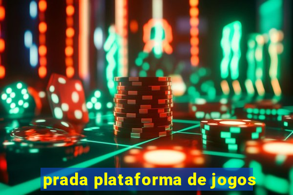 prada plataforma de jogos