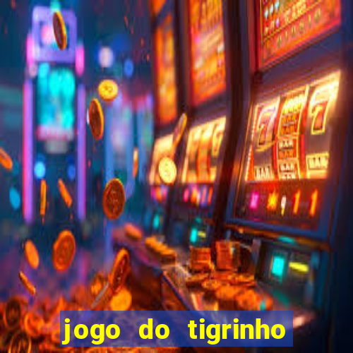 jogo do tigrinho plataforma chinesa