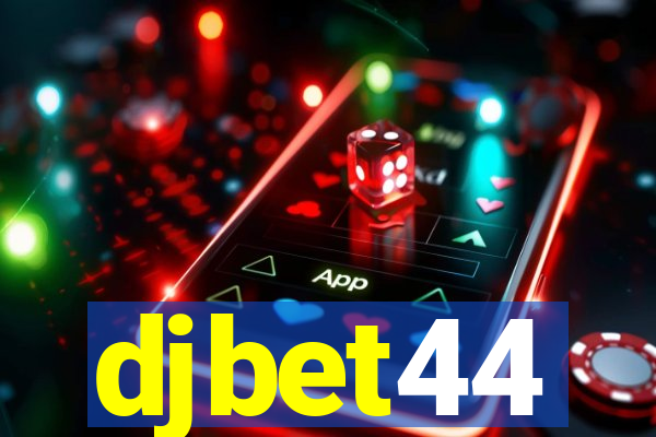 djbet44