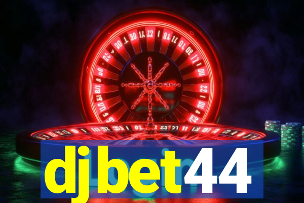 djbet44