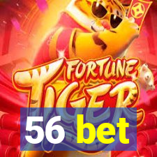 56 bet