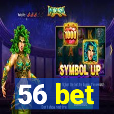 56 bet