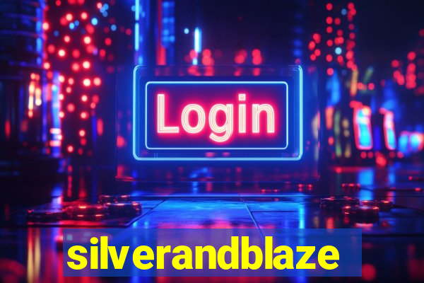 silverandblaze