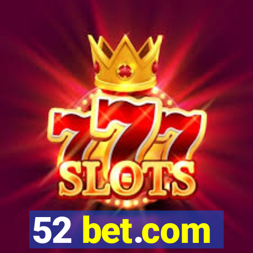 52 bet.com