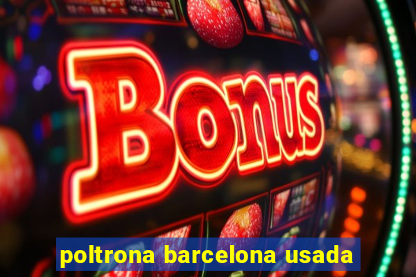 poltrona barcelona usada