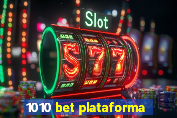 1010 bet plataforma