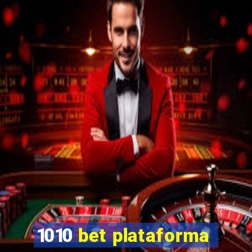 1010 bet plataforma