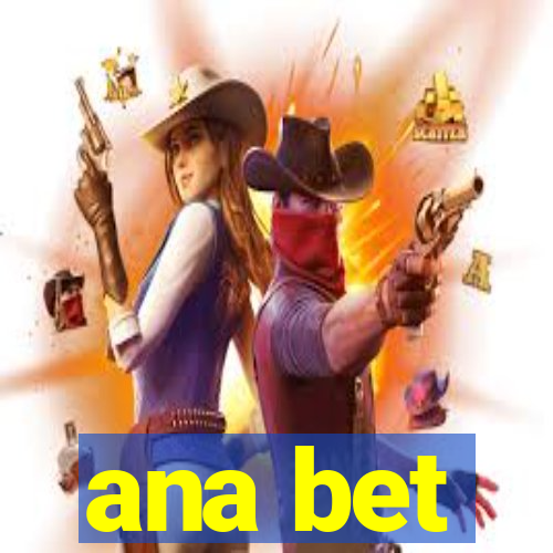 ana bet