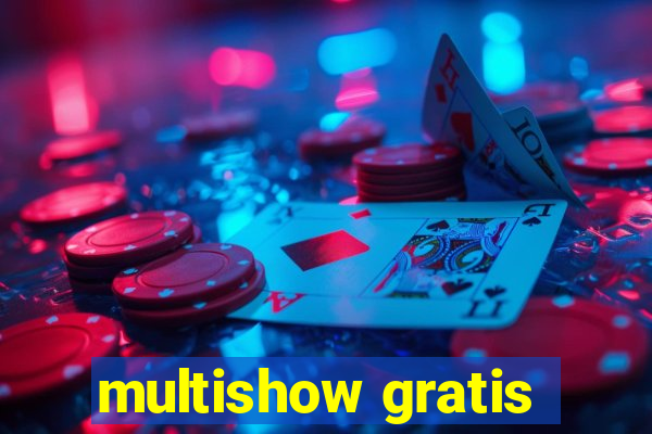 multishow gratis