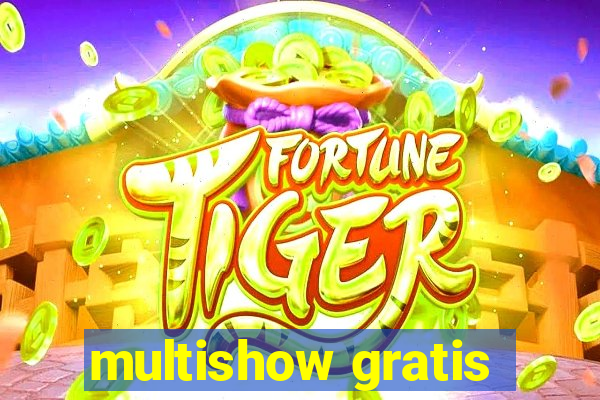 multishow gratis