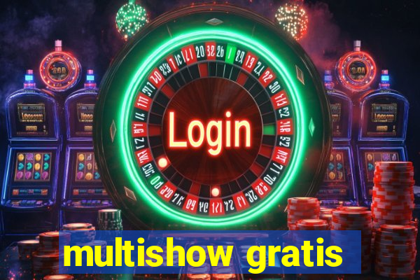 multishow gratis