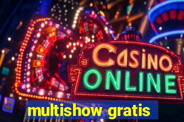 multishow gratis