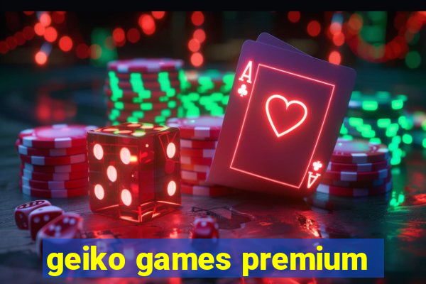 geiko games premium