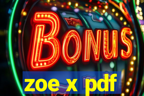 zoe x pdf