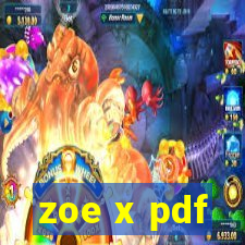 zoe x pdf