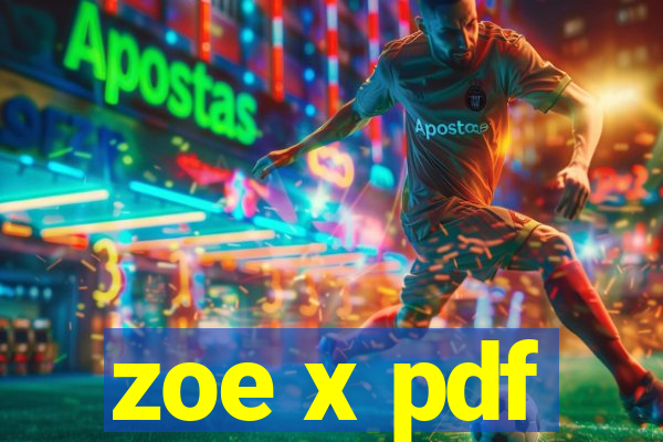 zoe x pdf