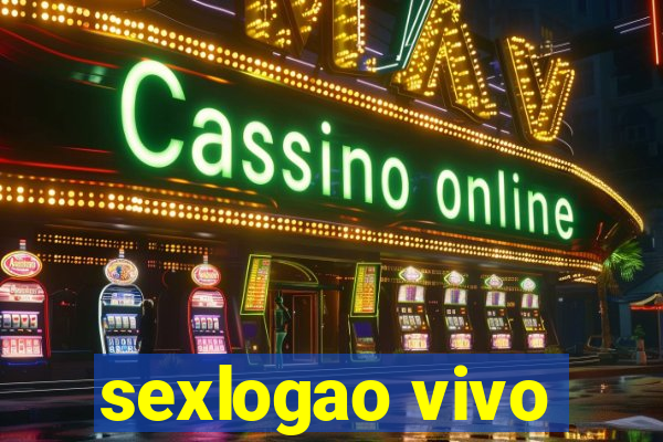 sexlogao vivo