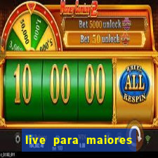 live para maiores de 18