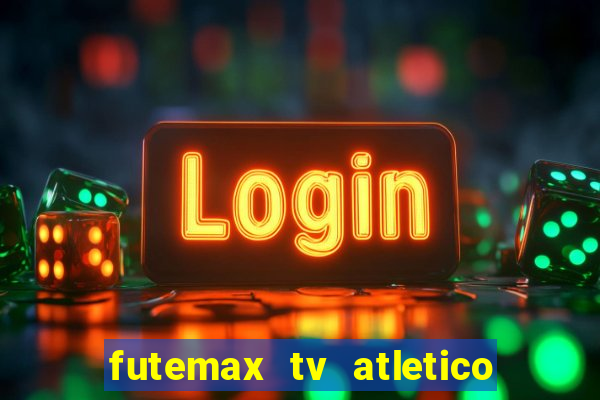 futemax tv atletico x botafogo