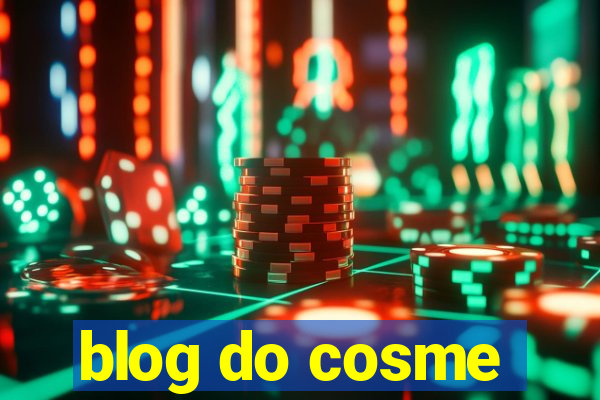 blog do cosme