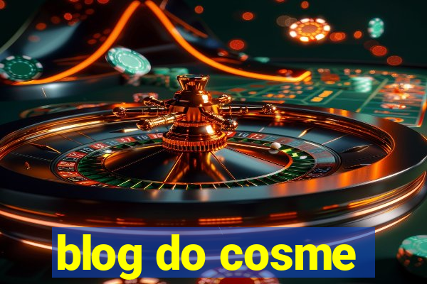 blog do cosme