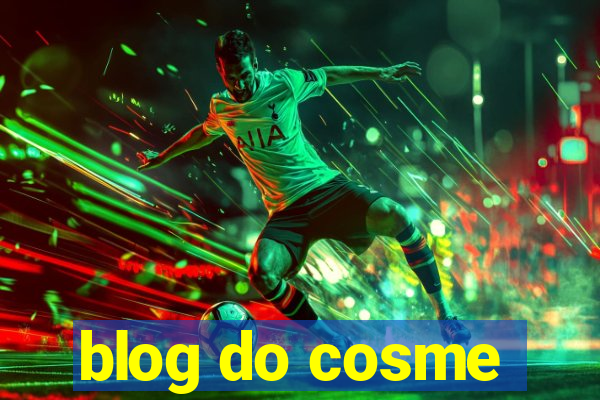 blog do cosme