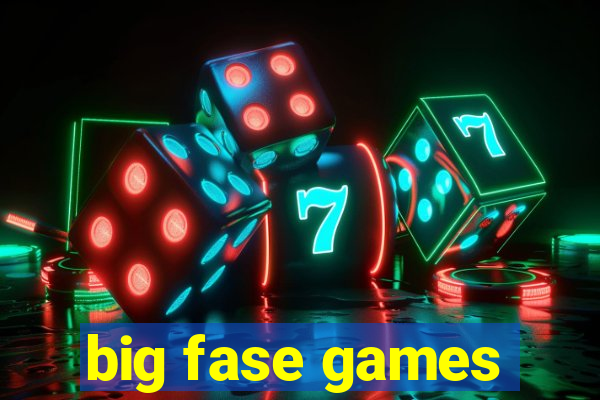 big fase games