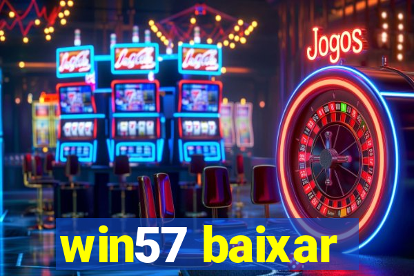 win57 baixar