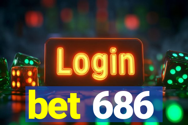 bet 686