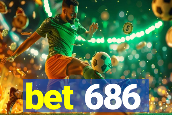 bet 686