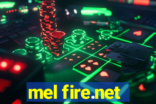 mel fire.net