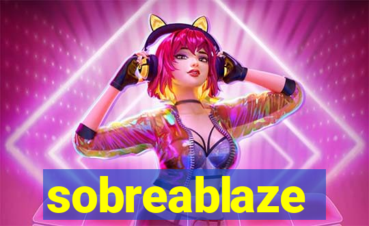 sobreablaze