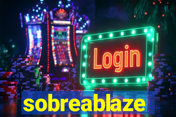 sobreablaze