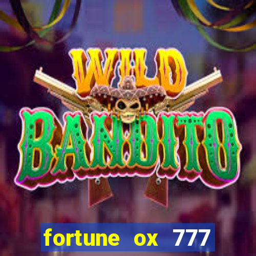 fortune ox 777 fortuna 77