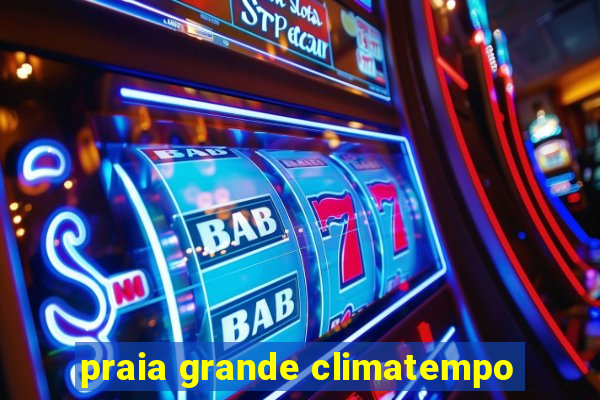 praia grande climatempo