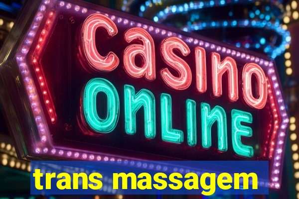 trans massagem