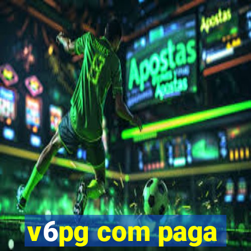 v6pg com paga